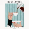 Pósters|Jarrones>POSTER & FRAME Póster More Coffee - Less Talkie